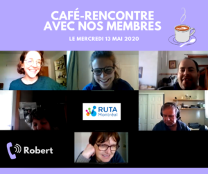 Capture d'écran d'une vidéo conférence. Les 7 participants ont le sourire. Un dessin de café fumant est en haut à droite. Le logo du RUTA Montréal est au centre.
