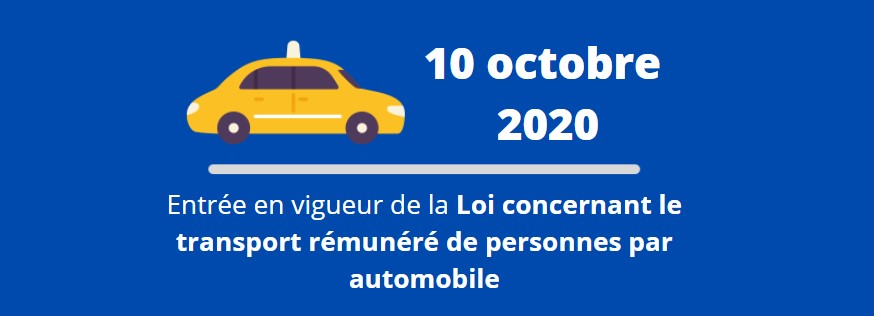 Un image d'un dessin de taxi avec la mention: entrée en vigueur de la Loi concernant le transport rémunéré de personnes par automobile le 10 octobre 2020.